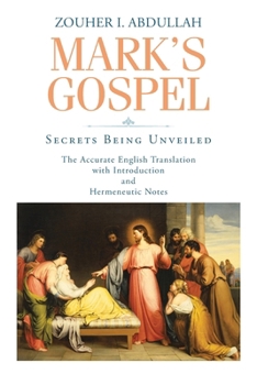 Paperback Mark's Gospel: Secrets Being Unveiled Book