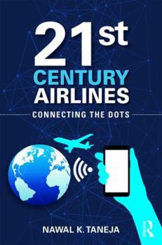 Hardcover 21st Century Airlines: Connecting the Dots Book