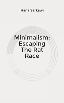 Paperback Minimalism: Escaping The Rat Race Book