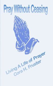 Paperback Pray Without Ceasing: Prayers That Break Strongholds and Reinforce Spiritual Stamina Book