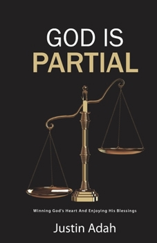 Paperback God Is Partial: Winning God's Heart And Enjoying His Blessings Book