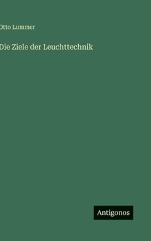 Hardcover Die Ziele der Leuchttechnik [German] Book