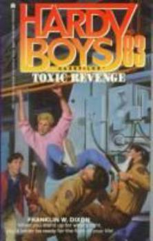 Toxic Revenge (Hardy Boys: Casefiles, #83) - Book #83 of the Hardy Boys Casefiles