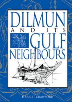 Hardcover Dilmun and Its Gulf Neighbours Book