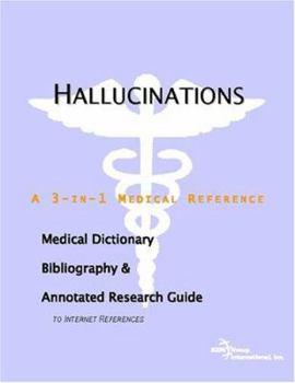 Paperback Hallucinations - A Medical Dictionary, Bibliography, and Annotated Research Guide to Internet References Book
