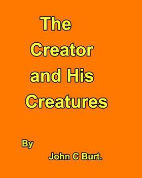 Paperback The Creator and His Creatures. Book