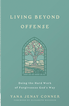 Paperback Living Beyond Offense: Doing the Hard Work of Forgiveness God's Way Book