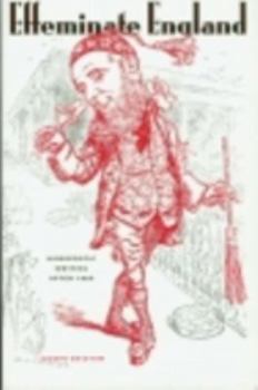 Paperback Effeminate England: Homoerotic Writing After 1885 (Gender in Writing) Book