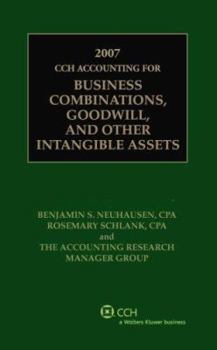 CCH Accounting for Business Combinations, Goodwill, and Other Intangible Assets (2007)
