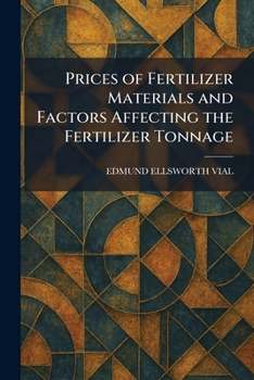 Paperback Prices of Fertilizer Materials and Factors Affecting the Fertilizer Tonnage Book