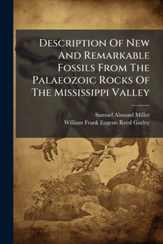 Description Of New And Remarkable Fossils From The Palaeozoic Rocks Of The Mississippi Valley...