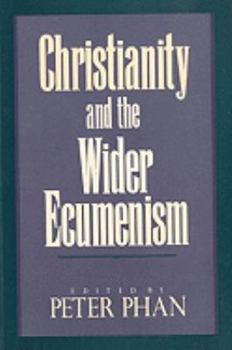 Paperback Christianity and the Wider Ecumenism Book