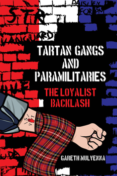 Paperback Tartan Gangs and Paramilitaries: The Loyalist Backlash Book