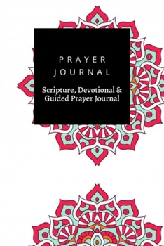 Paperback Prayer Journal, Scripture, Devotional & Guided Prayer Journal: Mandala design, Prayer Journal Gift, 6x9, Soft Cover, Matte Finish Book