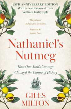 Paperback Nathaniel's Nutmeg: How One Man's Courage Changed the Course of History Book