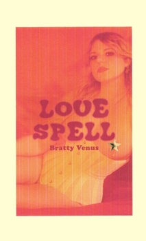 Paperback Love Spell: Poetry and Pornography Book
