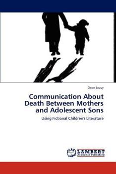 Paperback Communication about Death Between Mothers and Adolescent Sons Book
