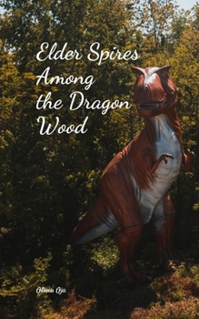 Paperback Elder Spires Among the Dragon Wood Book