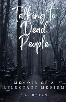 Paperback Talking to Dead People: Memoir of a Reluctant Medium Book