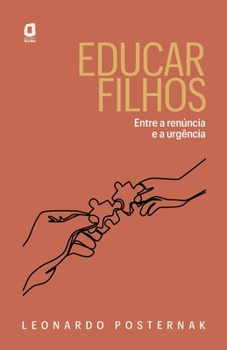 Paperback Educar filhos - Entre a renúncia e a urgência [Portuguese] Book