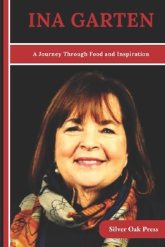 Paperback Ina Garten: A Journey Through Food and Inspiration Book