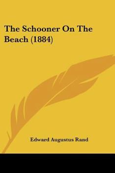 Paperback The Schooner On The Beach (1884) Book