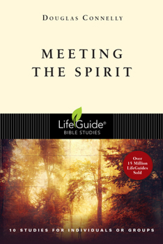 Meeting the Spirit: 10 Studies for Individuals or Groups (Lifeguide Bible Studies) - Book  of the LifeGuide Bible Studies