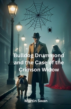 Paperback Bulldog Drummond and the Case of the Crimson Widow Book