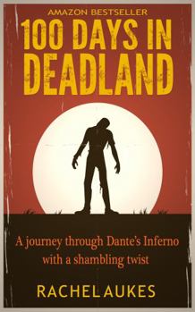 100 Days in Deadland - Book #1 of the Deadland