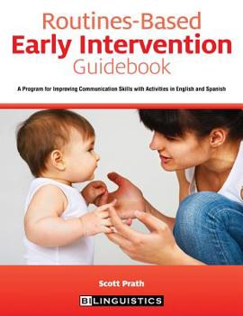 Paperback Routines-Based Early Intervention Guidebook: A Program for Improving Communication Skills with Activities in English and Spanish Book