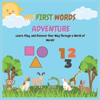 Paperback My First Word Adventure: Learn, Play, and Discover Your Way Through a World of Words! Book