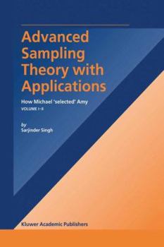 Hardcover Advanced Sampling Theory with Applications: How Michael' Selected' Amy Volume I Book