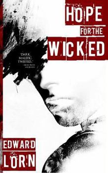 Hope for the Wicked - Book #1 of the Larry Laughlin