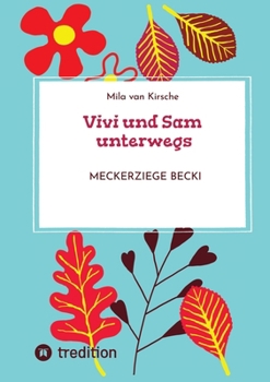 Paperback Vivi und Sam unterwegs: Meckerziege Becki [German] Book
