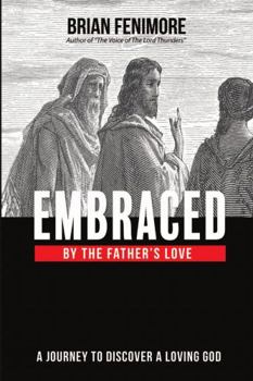 Paperback Embraced by the Father's love Book