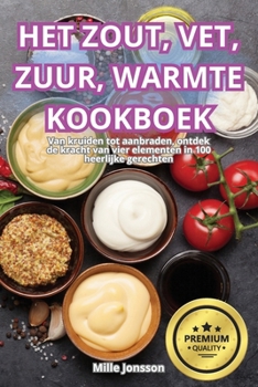 Paperback Het Zout, Vet, Zuur, Warmte Kookboek [Dutch] Book