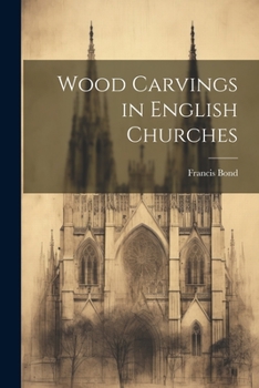 Paperback Wood Carvings in English Churches Book