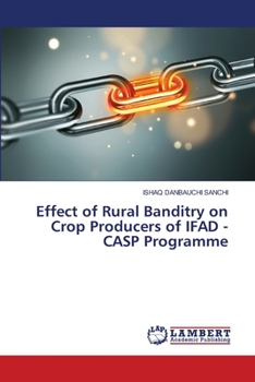 Paperback Effect of Rural Banditry on Crop Producers of IFAD - CASP Programme Book