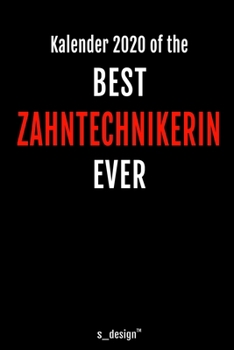 Kalender 2020 für Zahntechniker / Zahntechnikerin: Wochenplaner / Tagebuch / Journal für das ganze Jahr: Platz für Notizen, Planung / Planungen / Planer, Erinnerungen und Sprüche (German Edition)