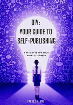 Paperback DIY: Your Guide to Self-Publishing: A Resource for Your Author Journey Book