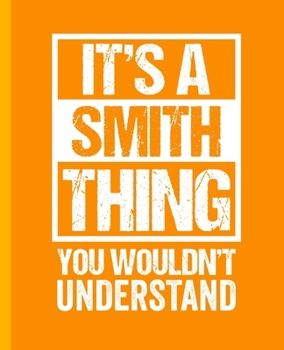 Paperback It's A Smith Thing - You Wouldn't Understand: A Dot Graph Exercise Book. 7.5" x 9.25". 110 Pages. White Paper. Book