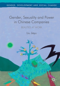 Paperback Gender, Sexuality and Power in Chinese Companies: Beauties at Work Book