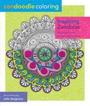 Zendoodle Coloring: Inspiring Zendalas: Mystical Circles to Color and Display