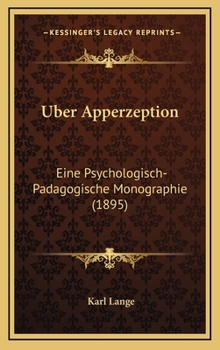 Uber Apperzeption : Eine Psychologisch-Padagogische Monographie (1895)
