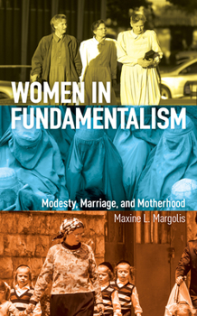 Paperback Women in Fundamentalism: Modesty, Marriage, and Motherhood Book