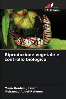 Riproduzione vegetale e controllo biologico (Italian Edition)