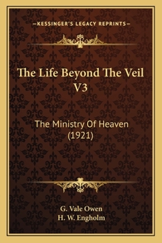 Paperback The Life Beyond The Veil V3: The Ministry Of Heaven (1921) Book