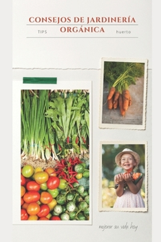 Paperback Consejos de jardinería orgánica [Spanish] Book