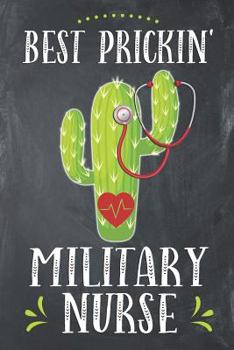 Paperback Best Prickin' Military Nurse: Lined Notebook Journal Planner Organizer Book