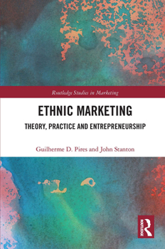 Paperback Ethnic Marketing: Theory, Practice and Entrepreneurship Book
